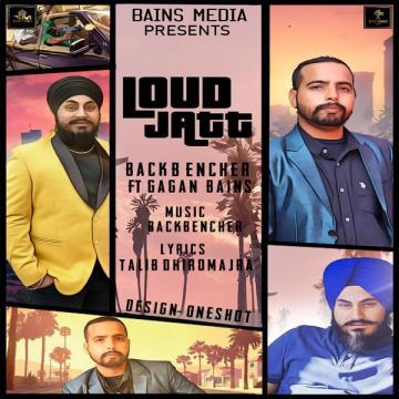 download Loud-Jatt-(Gagan-Bains) Backbencher mp3
